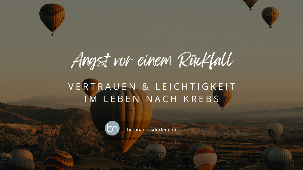 Angst vor Rückfall: Leichtigkeit und Vertrauen im Leben nach Krebs