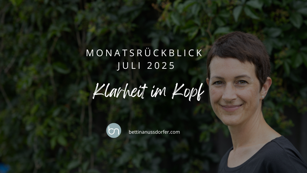 Monatsrückblick Juli 2025