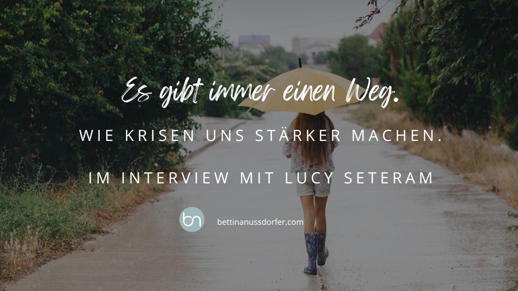 Wie Krisen uns stärker machen Lucy Seteram